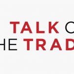 Talk of the Trade: The Future of the Industry